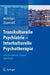 Transkulturelle Psychiatrie - Interkulturelle Psychotherapie: Interdisziplinäre Theorie Und PRAXIS by Ernestine Wohlfart, Manfred Zaumseil