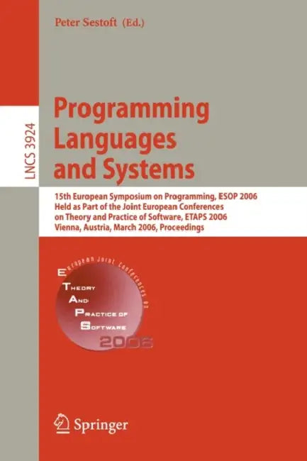 Programming Languages and Systems: 15th European Symposium on Programming, ESOP 2006, Held as Part of the Joint European by Peter Sestoft