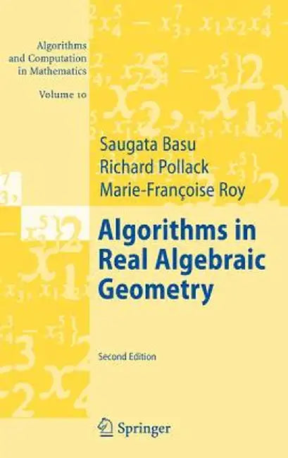 Algorithms in Real Algebraic Geometry by Saugata Basu