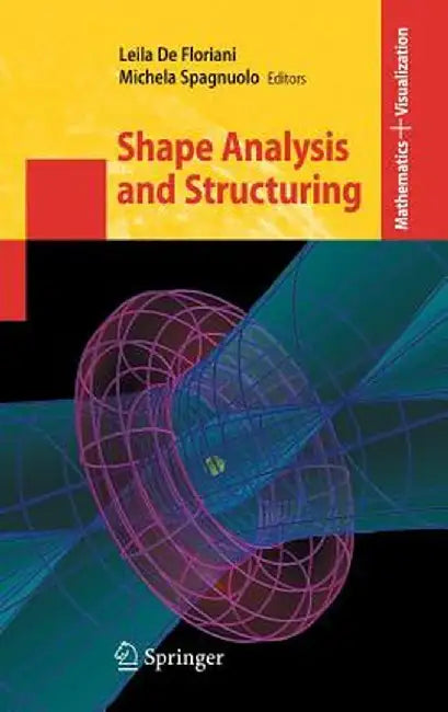 Shape Analysis and Structuring by Leila De Floriani