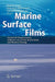 Marine Surface Films: Chemical Characteristics, Influence on Air-Sea Interactions and Remote Sensing by Martin Gade
