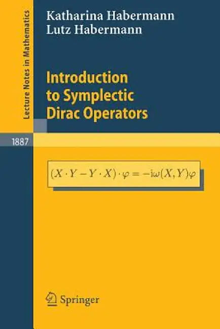 Introduction to Symplectic Dirac Operators by Katharina Habermann