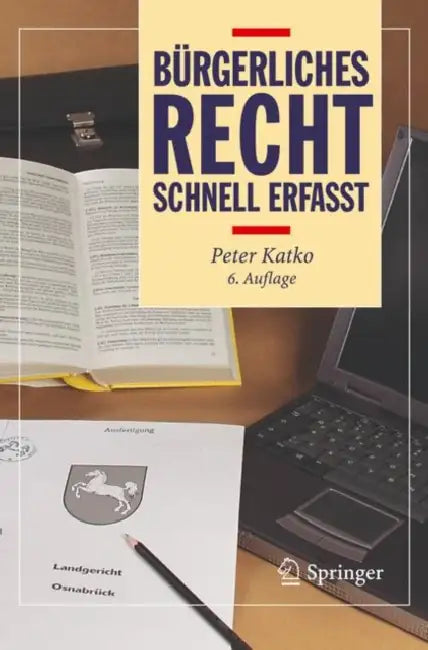 Bürgerliches Recht - Schnell Erfasst by Peter Katko