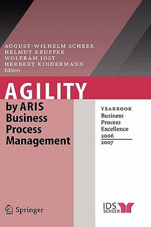 Agility: by ARIS Business Process Management by August-Wilhelm Scheer, Helmut Kruppke