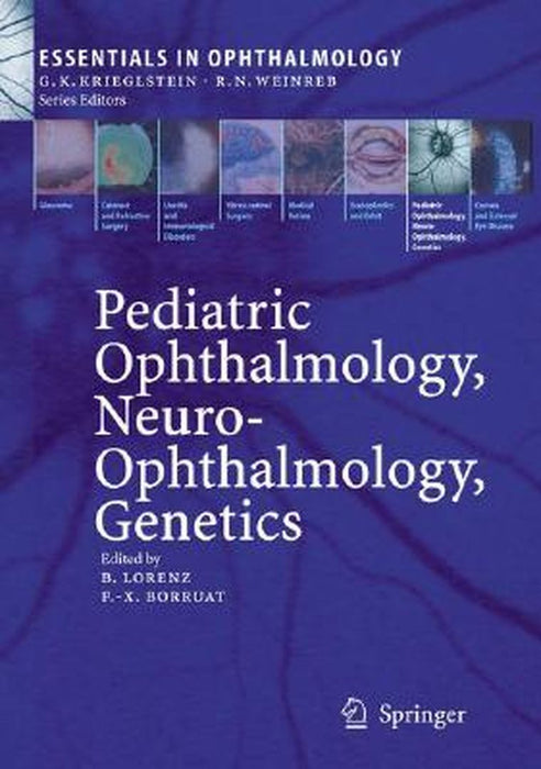Pediatric Ophthalmology, Neuro-Ophthalmology, Genetics by Birgit Lorenz