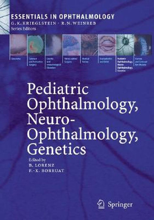 Pediatric Ophthalmology, Neuro-Ophthalmology, Genetics by Birgit Lorenz