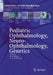 Pediatric Ophthalmology, Neuro-Ophthalmology, Genetics by Birgit Lorenz