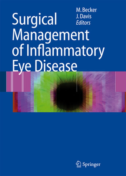 Surgical Management of Inflammatory Eye Disease by Matthias D. Becker