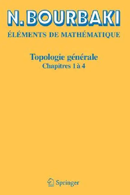 Topologie Générale: Chapitres 1 À 4 by N. Bourbaki