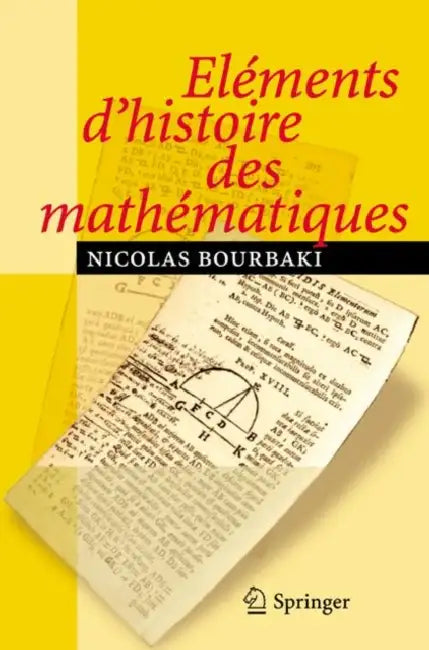 Eléments d'Histoire Des Mathématiques by N. Bourbaki