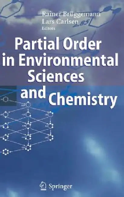 Partial Order in Environmental Sciences and Chemistry by Rainer Bruggemann, Lars Carlsen