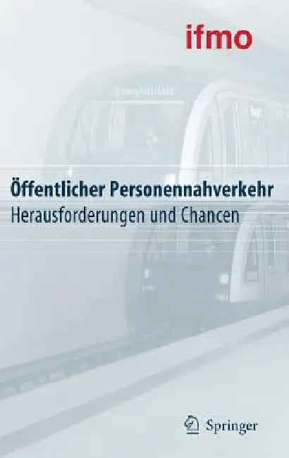 Öffentlicher Personennahverkehr: Herausforderungen Und Chancen by Walter Hell