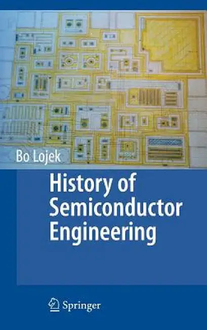 History of Semiconductor Engineering by Bo Lojek