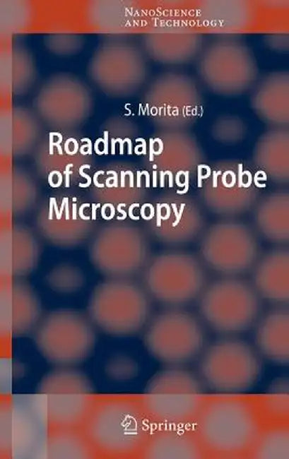 Roadmap of Scanning Probe Microscopy by Seizo Morita