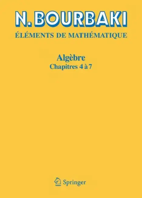 Algèbre: Chapitre 4 À 7 by N. Bourbaki