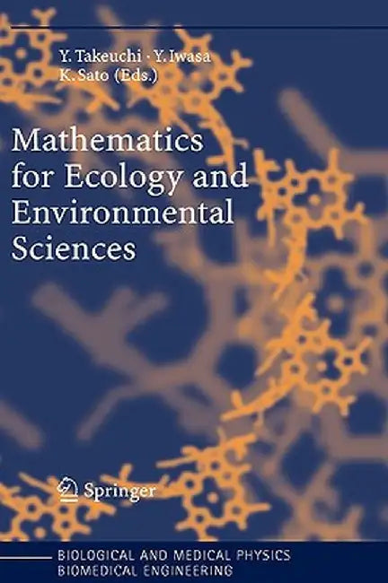 Mathematics for Ecology and Environmental Sciences by Yasuhiro Takeuchi
