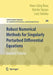 Robust Numerical Methods for Singularly Perturbed Differential Equations: Convection-Diffusion-Reaction and Flow Problems by Hans-Görg Roos