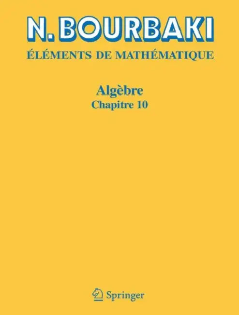 Algèbre: Chapitre 10. Algèbre Homologique by N. Bourbaki