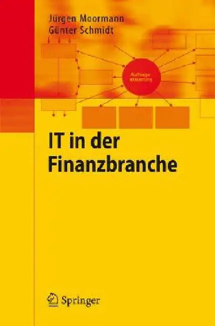 It in Der Finanzbranche: Management Und Methoden by Jürgen Moormann, Günter Schmidt
