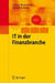 It in Der Finanzbranche: Management Und Methoden by Jürgen Moormann, Günter Schmidt