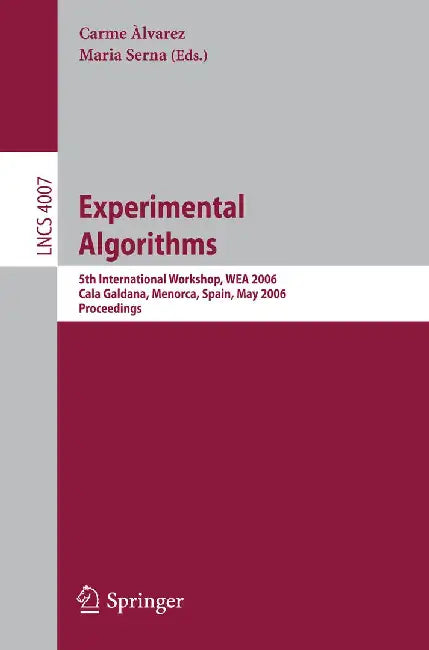 Experimental Algorithms: 5th International Workshop, Wea 2006, Cala Galdana, Menorca, Spain, May 24-27, 2006, Proceedings by Carme Àlvarez