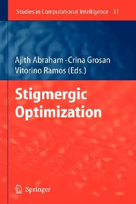 Stigmergic Optimization by Ajith Abraham