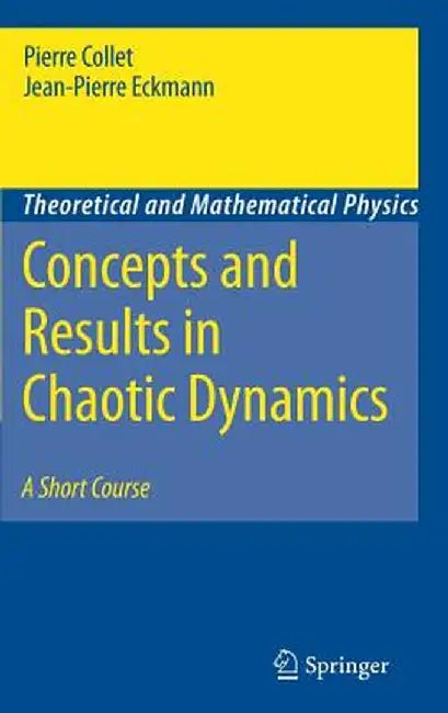 Concepts and Results in Chaotic Dynamics: A Short Course by Pierre Collet