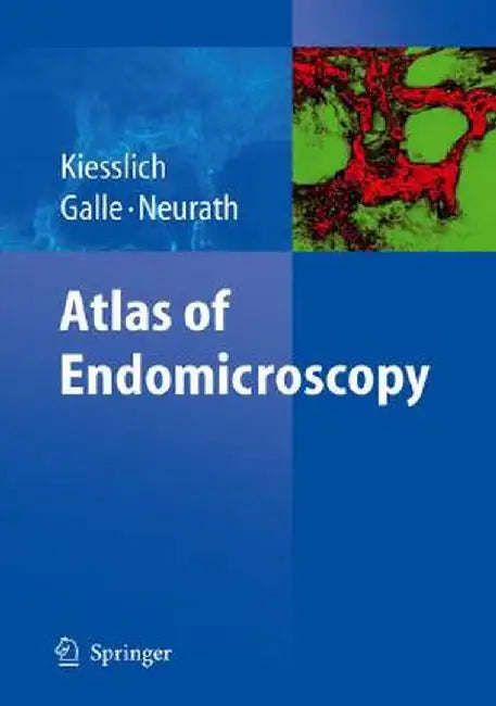 Atlas of Endomicroscopy by Ralf Kiesslich