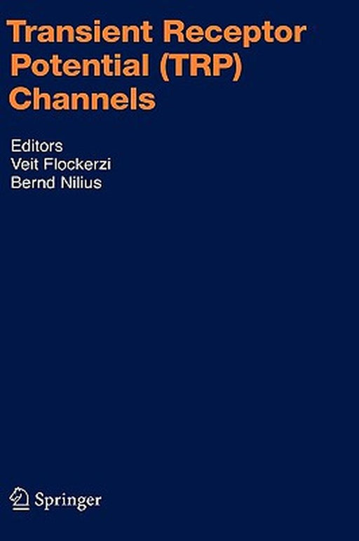 Transient Receptor Potential (Trp) Channels by Veit Flockerzi