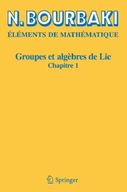 Groupes Et Algèbres de Lie: Chapitre 1 by N. Bourbaki