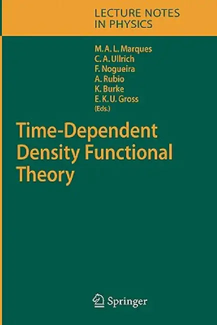 Time-Dependent Density Functional Theory by Miguel A. L. Marques
