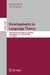 Developments in Language Theory: 10th International Conference, Dlt 2006, Santa Barbara, Ca, Usa, June 26-29, 2006, Proceedings by Oscar H. Ibarra