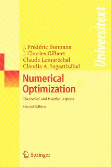 Numerical Optimization: Theoretical and Practical Aspects by Joseph-Frédéric Bonnans