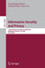 Information Security and Privacy: 11th Australasian Conference, Acisp 2006, Melbourne, Australia, July 3-5, 2006, Proceedings by Lynn Batten