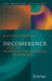 Decoherence and the Quantum-To-Classical Transition by Maximilian A. Schlosshauer