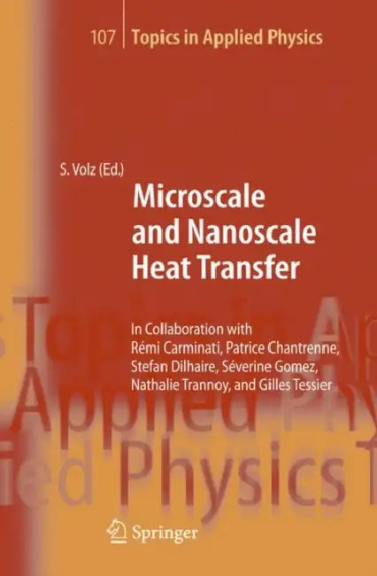 Microscale and Nanoscale Heat Transfer by Sebastian Volz, R. Carminati, P. Chantrenne