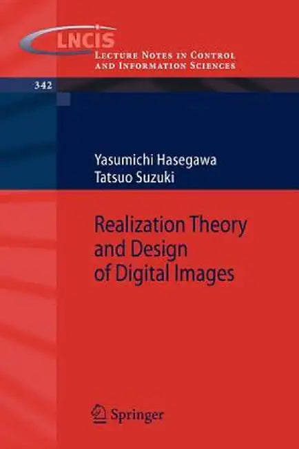 Realization Theory and Design of Digital Images by Yasumichi Hasegawa