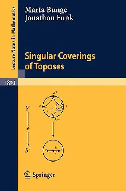Singular Coverings of Toposes by Marta Bunge, Jonathon Funk