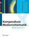 Kompendium Medieninformatik: Medienpraxis by Roland Schmitz, M. Burmester, B. Eberhardt