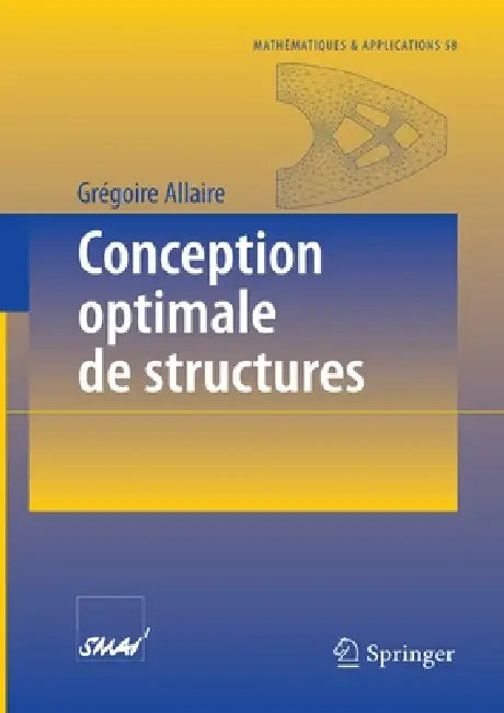 Conception Optimale de Structures by M. De Schoenauer, Grégoire Allaire