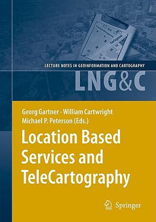 Location Based Services and Telecartography by Georg Gartner