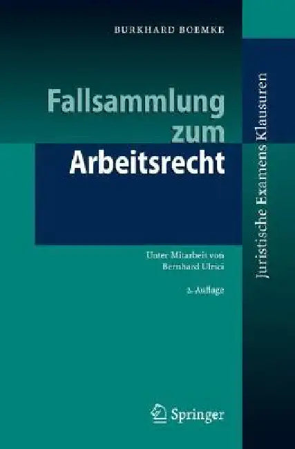 Fallsammlung Zum Arbeitsrecht by B. Ulrici, Burkhard Boemke