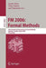 FM 2006: Formal Methods: 14th International Symposium on Formal Methods, Hamilton, Canada, August 21-27, 2006, Proceedings by Jayadev Misra