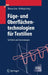 Füge- Und Oberflächentechnologien Für Textilien: Verfahren Und Anwendungen by Thomas Gries, Kai Klopp