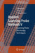 Applied Scanning Probe Methods: Scanning Probe Microscopy Techniques by Bharat Bhushan, Harald Fuchs, Satoshi Kawata