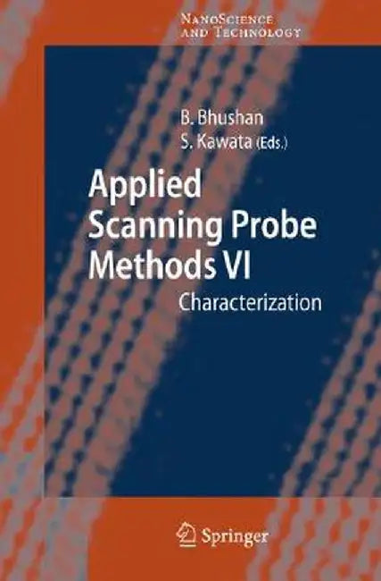 Applied Scanning Probe Methods: Characterization by Bharat Bhushan, Satoshi Kawata