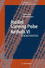 Applied Scanning Probe Methods: Characterization by Bharat Bhushan, Satoshi Kawata