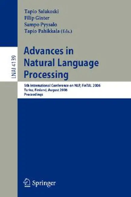 Advances in Natural Language Processing: 5th International Conference on NLP, FinTAL 2006, Turku, Finland, August 23-25, 2006 Proceedings by Tapio Salakoski