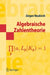 Algebraische Zahlentheorie by Jürgen Neukirch