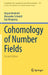 Cohomology of Number Fields by Jürgen Neukirch